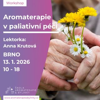 Poslední dvě volná místa na lednovém kurzu AROMATERAPIE V PALIATIVNÍ PÉČI! Co vás v něm čeká?...